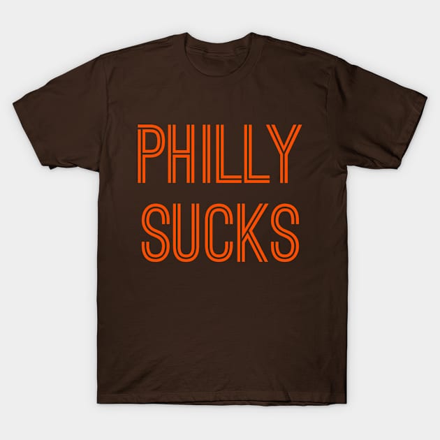 Philly Sucks (Orange Text) T-Shirt by caknuck